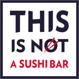 This Is Not A Sushi Bar